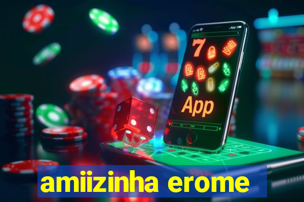 amiizinha erome